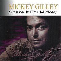 Mickey Gilley - Shake It For Mickey